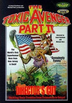 Токсичный мститель 2 — The Toxic Avenger 2 (1989)