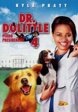Доктор Дулиттл 4 — Dr. Dolittle 4: Tail to the Chief (2008) 