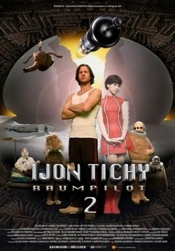 Ийон Тихий: Космический пилот — Ijon Tichy: Raumpilot (2007-2011) 1,2 сезоны