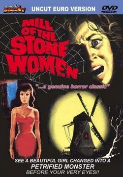 Мельница каменных женщин (Мельница Каменных Дев) — Il mulino delle donne di pietra (Mill of the stone women) (1960)