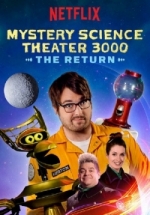 Таинственный научный театр 3000 — Mystery Science Theater 3000: The Return (2018-2019) 1,2 сезоны