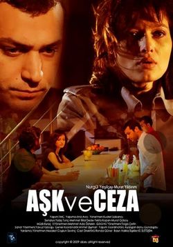 Любовь и наказания — Ask ve ceza (2010-2011)