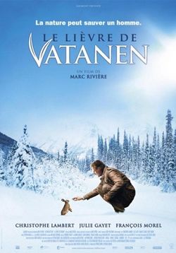 Заяц Ватанена — Le lievre de Vatanen (2006)