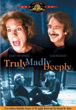 Верно, безумно, глубоко — Truly Madly Deeply (1990)