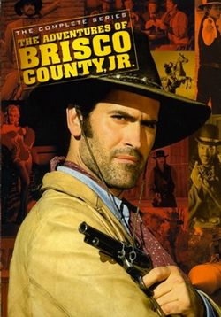 Приключения Бриско Каунти-младшего — The Adventures of Brisco County Jr. (1993-1994)