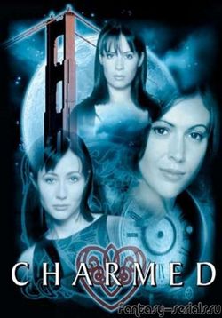 Зачарованные (Все женщины ведьмы) — Charmed (1998-2006) 1,2,3,4,5,6,7,8 сезоны