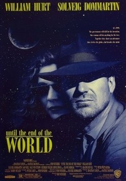Когда наступит конец света (Пока мир существует) — Bis ans Ende der Welt (1991)