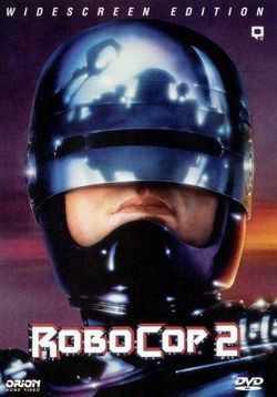 Робокоп 2 (Робот-полицейский 2) — RoboCop 2 (1990)