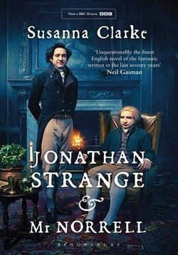 Джонатан Стрендж и мистер Норрелл — Jonathan Strange & Mr Norrell (2015)
