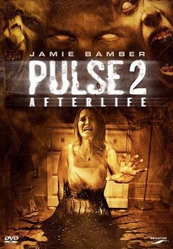 Пульс 2 — Pulse 2: Afterlife (2008)