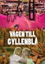 Путешествие на Гилленблу (Гилленбло) — Vägen till Gyllenblå! (1985)