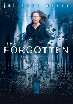 Забытое — The Forgotten (2004)